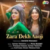 Zara Dekh Aaoji